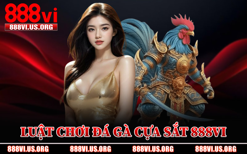 Luật Chơi Đá Gà Cựa Sắt 888VI